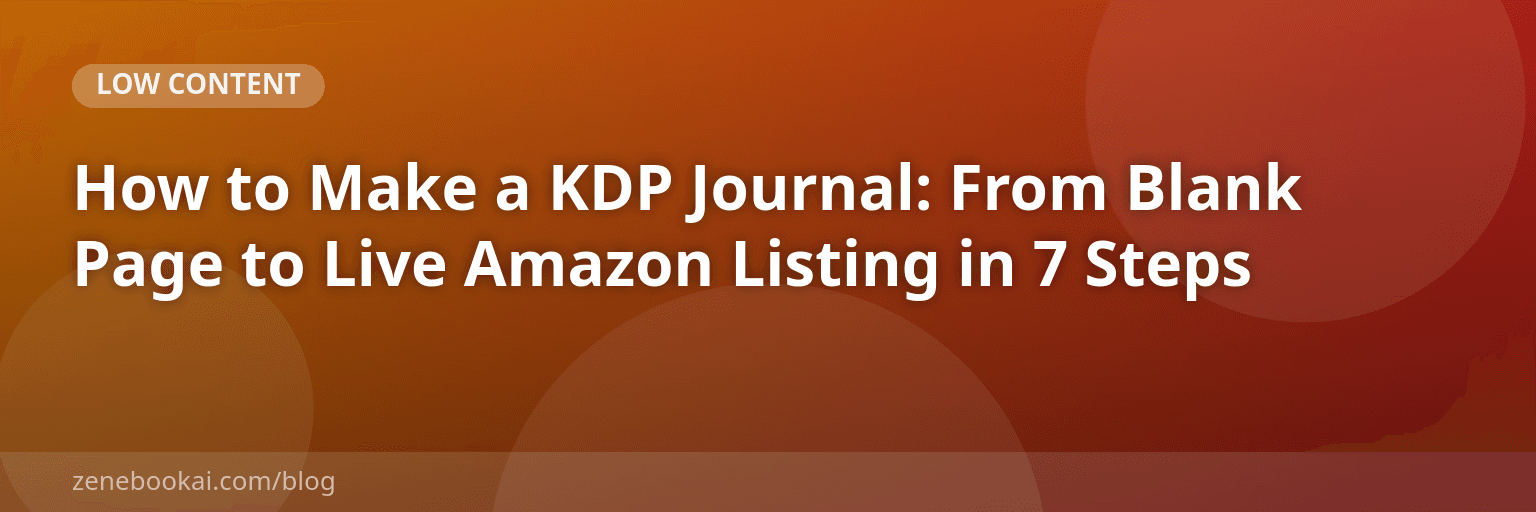 How to Make a KDP Journal: From Blank Page to Live Amazon Listing in 7 Steps