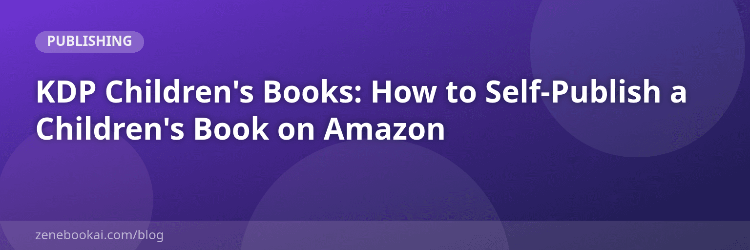 KDP Children's Books: How to Self-Publish a Children's Book on Amazon