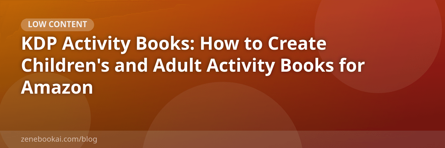 KDP Activity Books: How to Create Children's and Adult Activity Books for Amazon
